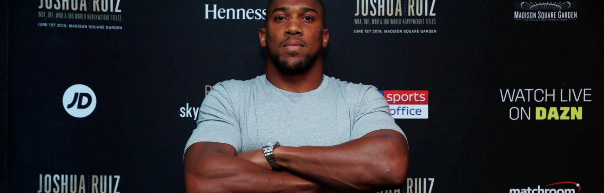 Anthony Joshua: ‘When I beat Andy Ruiz, I’ll say ‘F*** everybody’