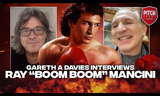 Pitch Boxing: Gareth A Davies interviews Ray “Boom Boom” Mancini